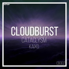 Kaixo - Cataclysm [Cloudburst EP]