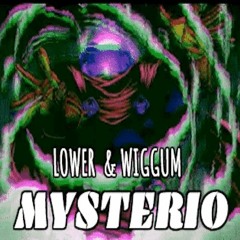 LOWER & WIGGUM - MYSTERIO [CLIP]