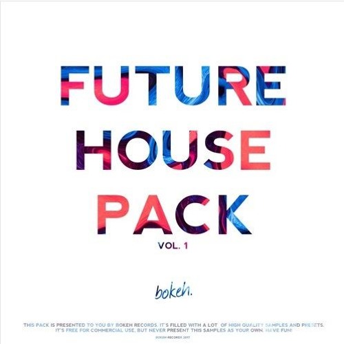 Future House Sample Pack by Bokeh Records [BUY = FREE DOWNLOAD]