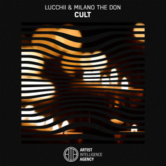 Lucchii & Milano The Don - Cult