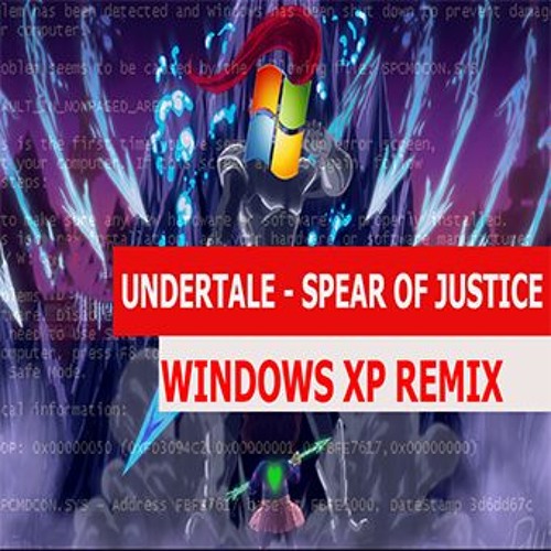 Undertale Spear Of Justice Windows Xp Remix By Ollie Keys On Soundcloud Hear The World S Sounds