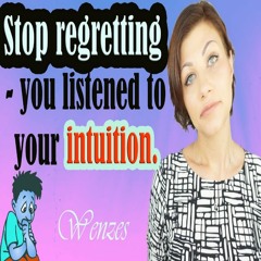 How To Stop Regretting Something You Didn't Do | Inspirational | Wenzes