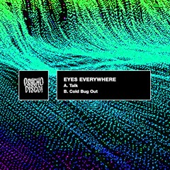 Eyes Everywhere - Cold Bug Out