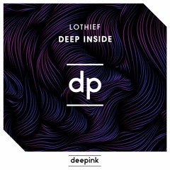 LOthief - Deep Inside (Original Mix)