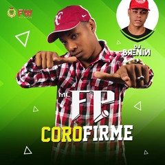 MC FP - CORO FIRME (DJ BRENIN)