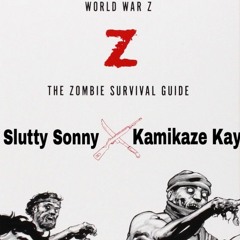 Slutty Sonny X Kamikaze Kay - WORLD WAR Z (prod. HKFiftyOne)