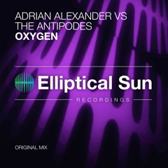 Adrian Alexander vs The Antipodes - Oxygen ( Original Mix ) OUT NOW