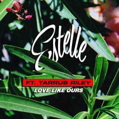 Estelle ft. Tarrus Riley - Love Like Ours | Reggae Gold 2K17