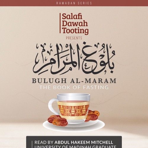 Lesson 4 - Bulugh Al-Maram (The Book Of Fasting)