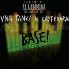 Base Yvng Tank! X KayFerdaral [Prod. By VeixxBeats x Lukasbl]