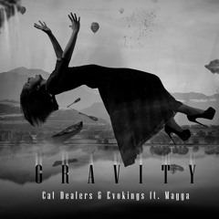 Cat Dealers & Evokings feat. Magga - "Gravity" (Constantinne Remix)