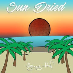 Sun Dried (prod. Siegz)