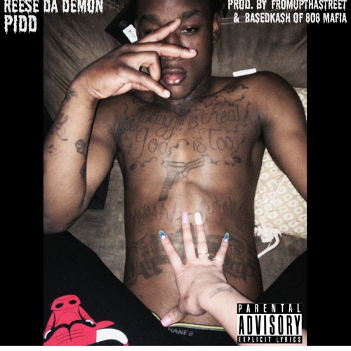 Reese Da Demon - PIDD Prod. By Fromupthastreet & BasedKash Of 808 Mafia