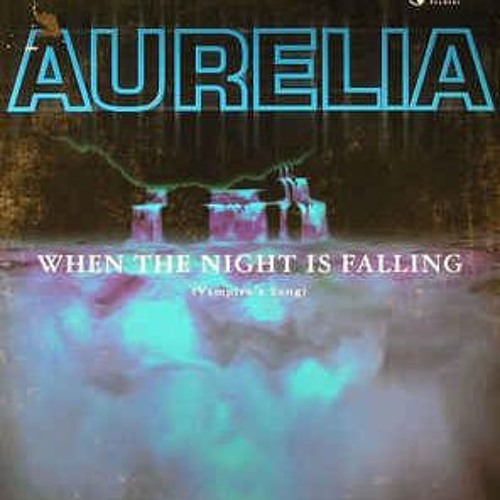 Aurelia - When The Night Is Falling (Vampire's Song)(2001)