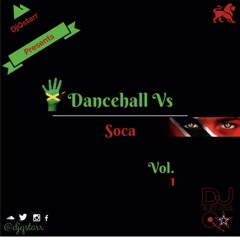 Dancehall Vs Soca Vol.1   (Clean)
