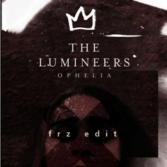 ophelia / lumineers // frz edit