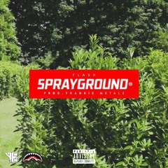 Flash x Sprayground (prod. Franke Metalz & Camgothits.)