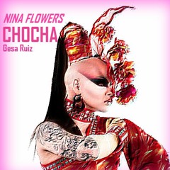 Ranny Ft. Nina Flowers - CHOCHA (Gesa Ruiz Tribal - Remix)