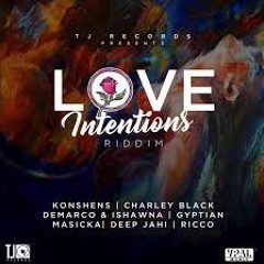 LOVE INTENTIONS RIDDIM MIX - TJ RECORDS - JUNE 2017