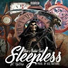 Sleepless Stewie X Buddah Bandz FT. Ty-die (prod, Uce Nation)