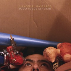 Juancer El Bastardo - Todo Puede Esperar (Pakbel Remix)