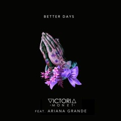 Victoria Monet, Ariana Grande - Better Days