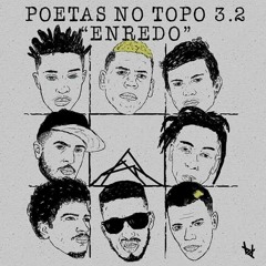 Poetas no Topo 3.2 - Raillow | Xamã | LK | Choice | Leal | Neto | Ghetto ZN | Lord (Prod. Slim & TH)