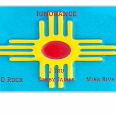 Ignorance(Single)-J Tru (Feat. D Rock, Zobby James & Mike Rivs)
