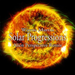 Solar Progressions - Wayne Martin - Alien Remix