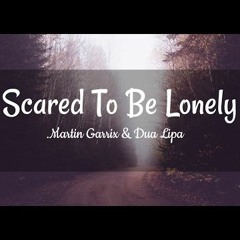 #SCARED TO BE LONEY [Riski Bounce] Martin Garix & Dua lipa