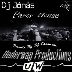 DJ Jónás - Party House (Dj Csemak Remix) Traxsource