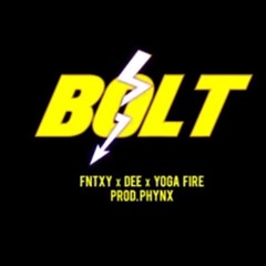 Fntxy & Yoga Fire Ft. Dee - BOLT [Prod. by Phynx]