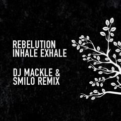 Inhale Exhale (DJ Mackle & Smilo remix)