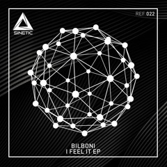 BILBONI - I Feel It (Original Mix) //OUT NOW!!!