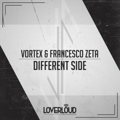Vortex & Francesco Zeta - Different Side (original mix)