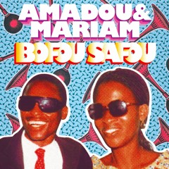 Amadou & Mariam - Bofou Safou (Fatima Yamaha Remix)