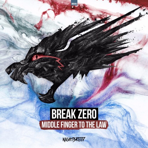 Break Zero - Middle Finger To The Law