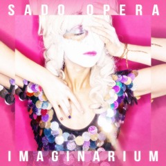 SADO OPERA - Imaginarium
