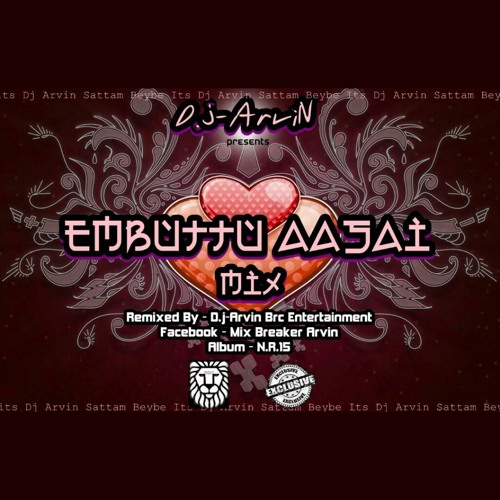 Yembuttu Irukkuthu Aasai [Dj ArviN].mp3