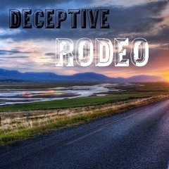 Deceptive - Rodeo