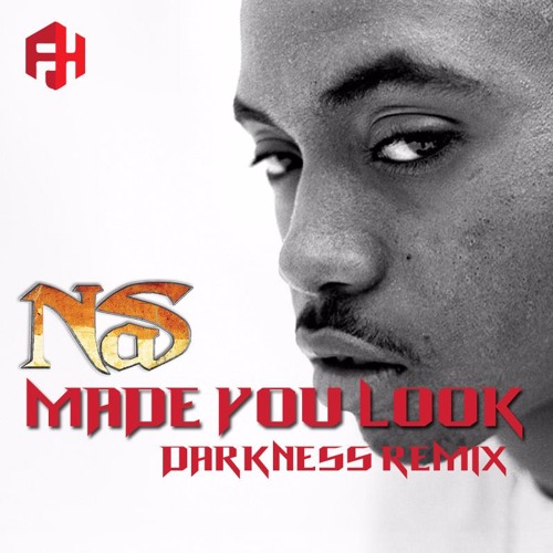 Nas - Made You Look ( Fliphouse Darkness Remix )