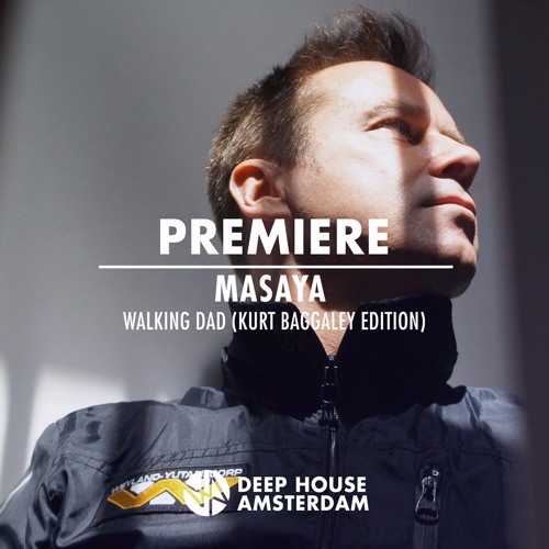 Premiere: Masaya - Walking Dad (Kurt Baggaley Edition)