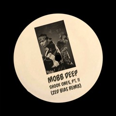 Mobb Deep - Shook Ones pt.2 (Zed Bias X Nasrawi X essarai Remix)
