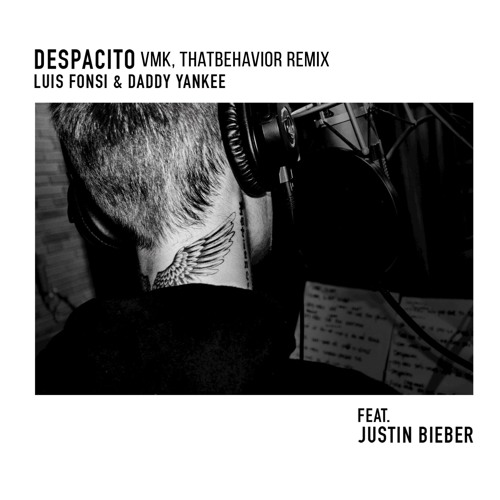 Download Lagu Luis Fonsi & Daddy Yankee - Despacito (ft. Justin Bieber) (VMK, ThatBehavior Remix) [TNC EXCLUSIVE]