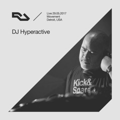 RA Live: 29.05.17 - DJ Hyperactive, The RA Underground Stage, Movement Detroit