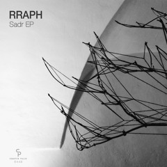 Rraph - Sadr EP [Counter Pulse]