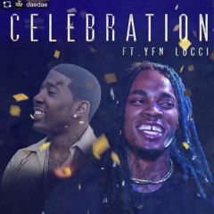 Dae Dae - Celebration (Feat. YFN Lucci)