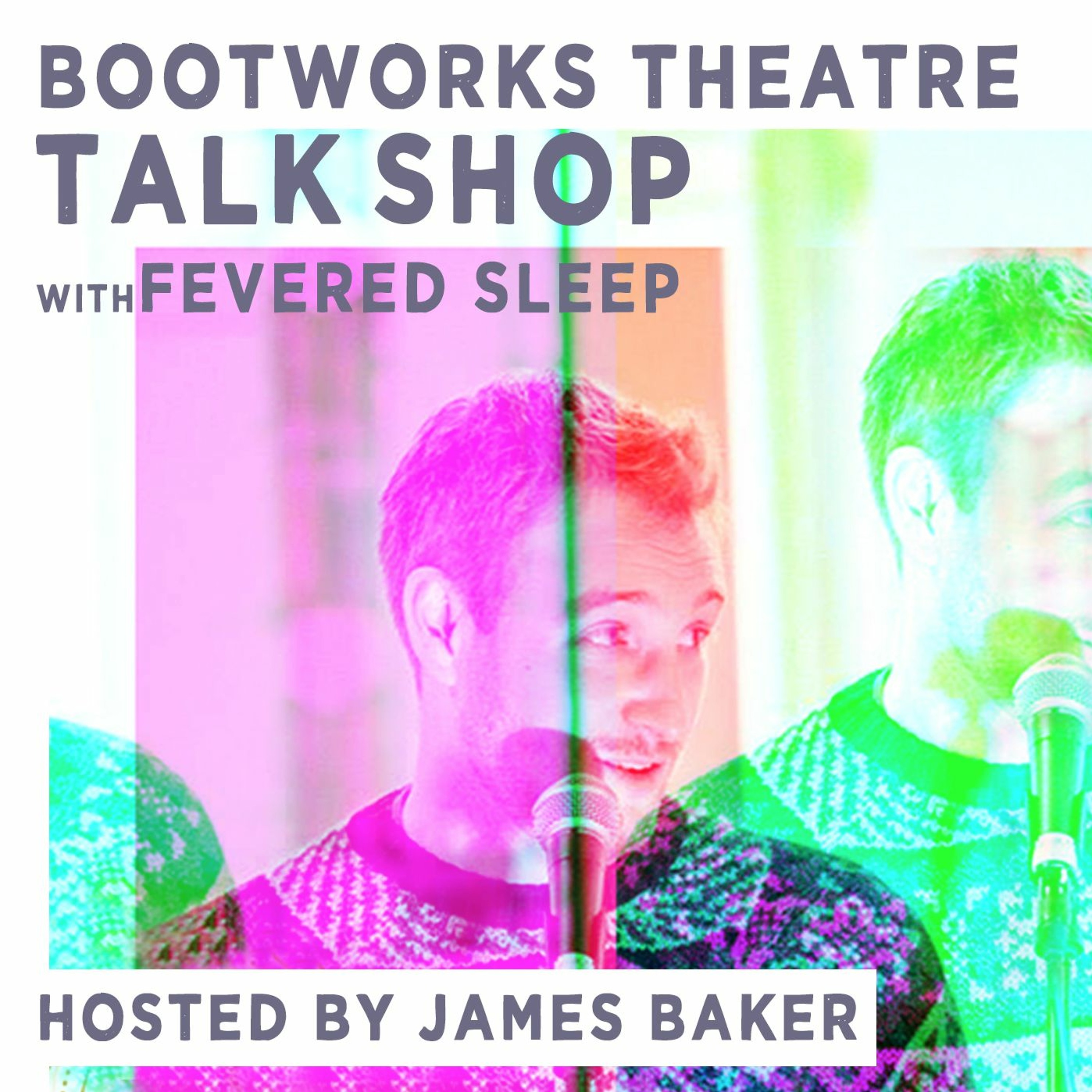 Ep:02 with Fevered Sleep episode artwork