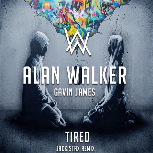 Tired песня. Alan Walker tired. Tired alan Walker, Gavin James. Alan Walker ft. Gavin James - tired. Алан Уокер feat. Gavin James - tired (Drop g Remix).