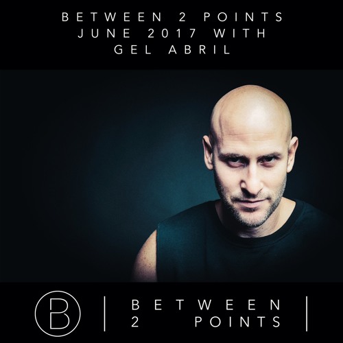 Mark Fanciulli Presents Between 2 Points | June 2017 w/ Gel Abril